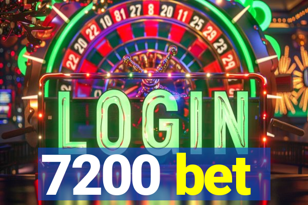 7200 bet